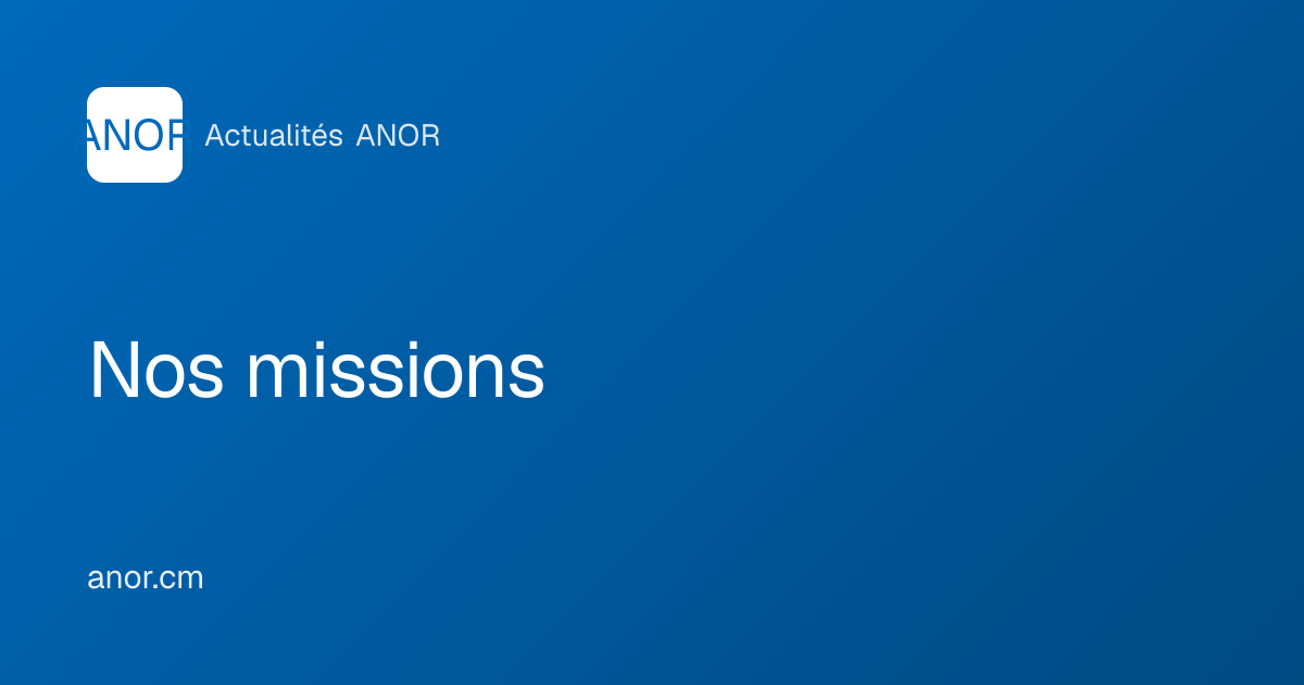 Nos missions - ANOR
